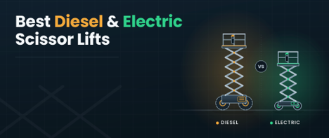 Best Diesel and Electric Scissor Lift: What You Should Look At